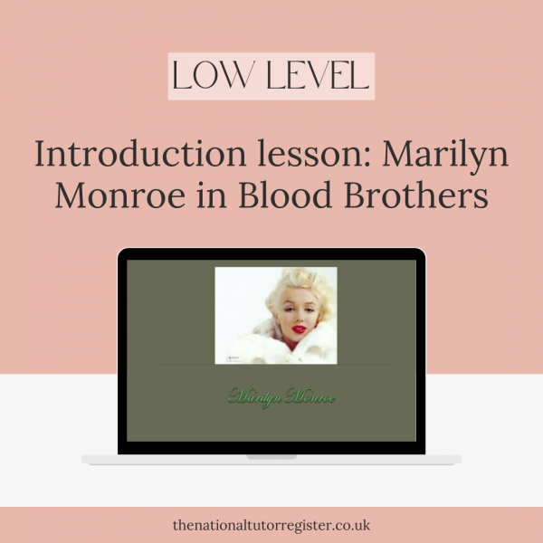 Introduction lesson: Marilyn Monroe in Blood Brothers