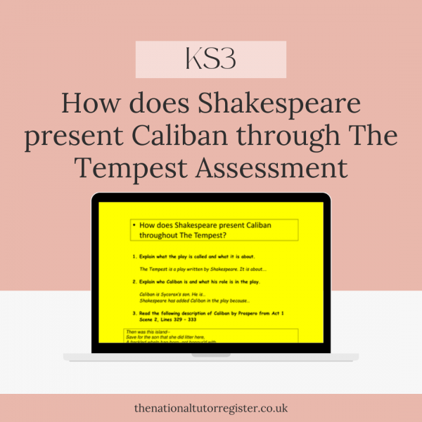 How does Shakespeare present Caliban through The Tempest Assessment